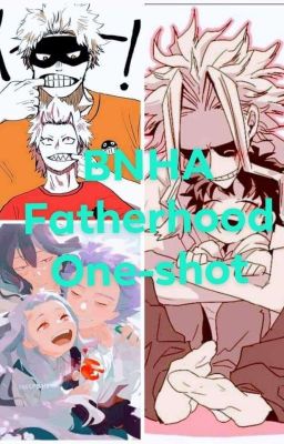 BNHA Fatherhood 