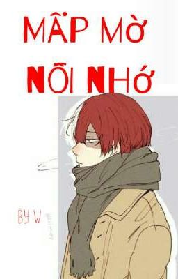 (BnHA) Mập mờ nỗi nhớ 