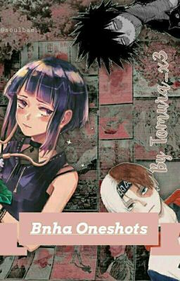 Bnha Oneshots