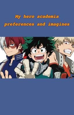 BNHA preferences and imagines💛