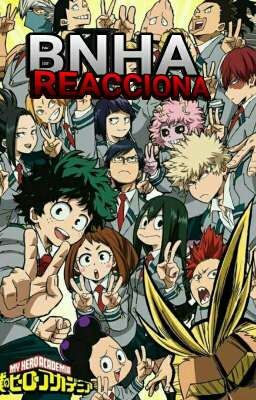 Bnha Reacciona