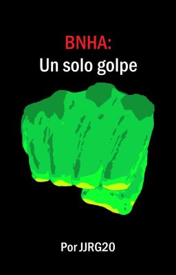 BNHA: Un solo golpe (En adopción)