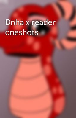 Bnha x reader oneshots