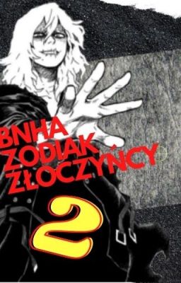 BNHA Zodiak Złoczyńcy VOL2!!!