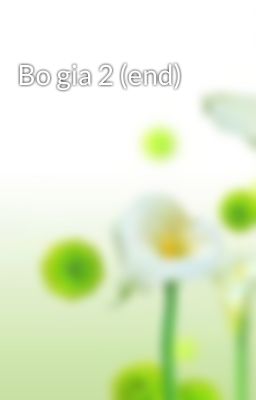 Bo gia 2 (end)