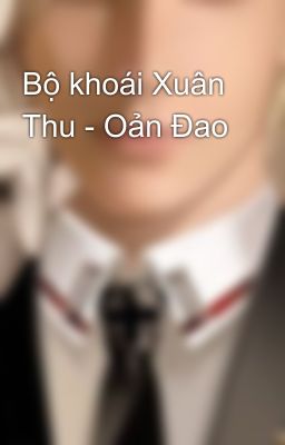 Bộ khoái Xuân Thu - Oản Đao