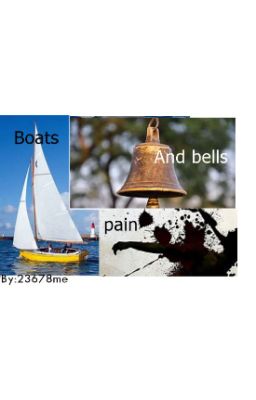 Boats, pain, and bells