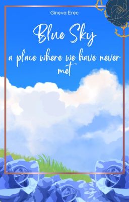 [Boboiboy Fanfic] Blue Sky