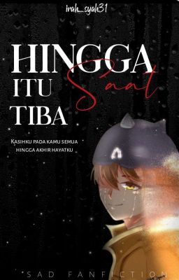 Boboiboy Fanfic: Hingga Saat Itu Tiba🌠 (ONGOING, SLOW UPDATE)