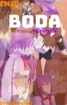 BODA | Frennie/Fronnie | FNaF One-shot