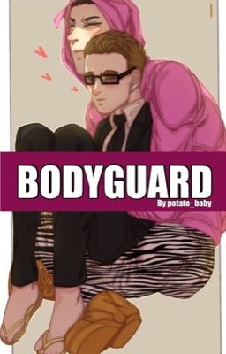 BODYGUARD [On Hold]