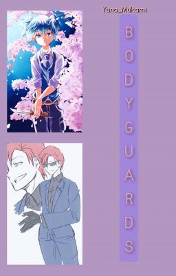 Bodyguards| Karma Akabane x Reader x Nagisa Shiota 