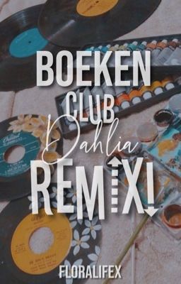 Boekenclub Dahlia Remix! (Gesloten)