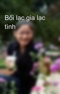 Bối lạc gia lạc tình