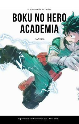 Boku no hero academia: el camino de un heroe