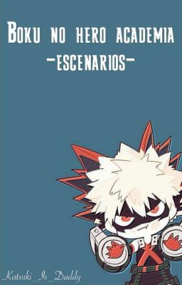 ~Boku no hero academia escenarios~