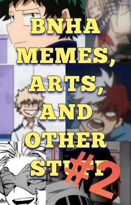 Boku No Hero Academia: Memes, Fanarts and other stuff #2