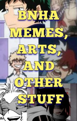 Boku No Hero Academia: Memes, Fanarts, Comics and other stuff