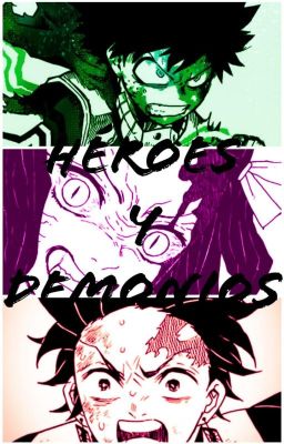 Boku no hero academia X  Kimetsu no yaiba {Crosover} Héroes y demonios (Abando)