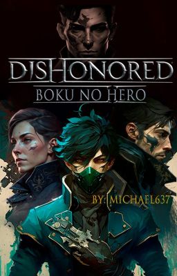 Boku No Hero: Dishonored