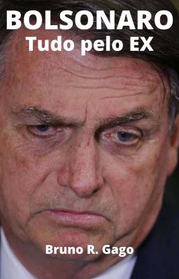 Bolsonaro - Tudo Pelo Ex