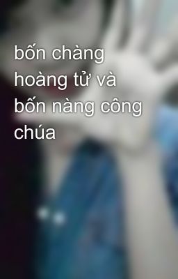 bốn chàng hoàng tử và bốn nàng công chúa