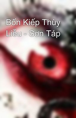 Bốn Kiếp Thùy Liễu - Sơn Táp