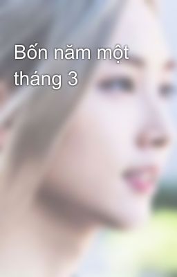 Bốn năm một tháng 3