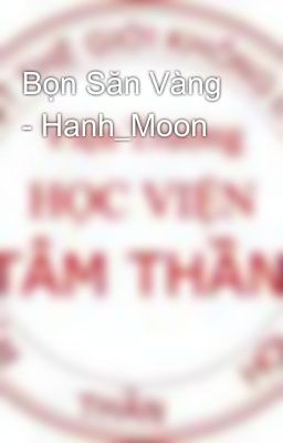 Bọn Săn Vàng - Hanh_Moon