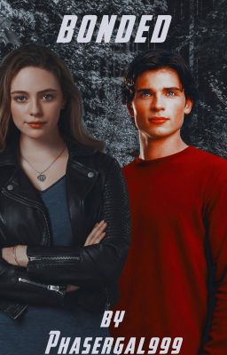 Bonded ~Smallville Fanfic~