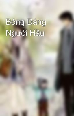 Bóng Dáng Người Hầu