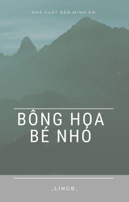 BÔNG HOA BÉ NHỎ