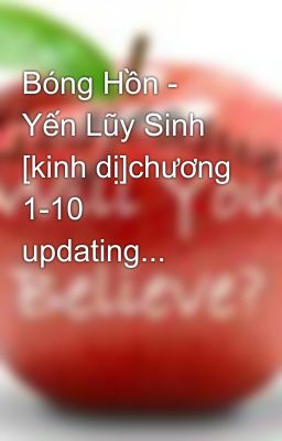 Bóng Hồn - Yến Lũy Sinh [kinh dị]chương 1-10 updating...