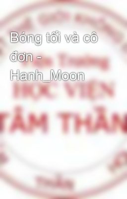 Bóng tối và cô đơn - Hanh_Moon