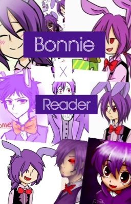 Bonnie X Reader