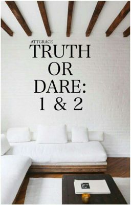 Book 1 & 2: Truth or Dare?