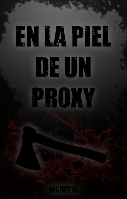 Book.1:En la Piel de un Proxy.