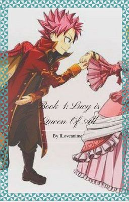 Book 1: Lucy is Queen of all!