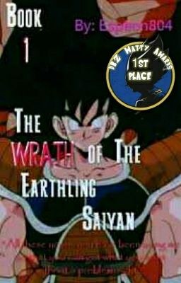 Book 1: The Wrath of The Earthling Saiyan (Dragon Ball Z)