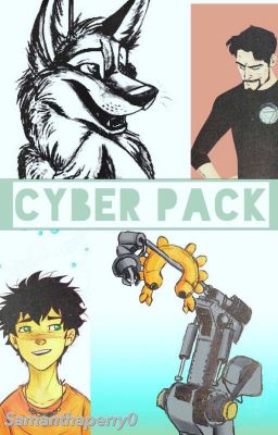 (Book 2) Cyber Pack (A Percy Jackson and Avengers Crossover)