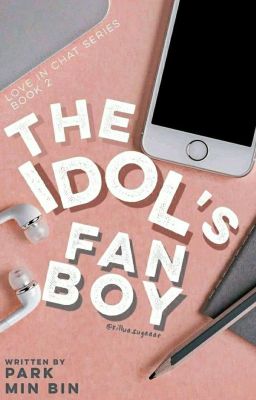 Book 2: The Idol's Fanboy