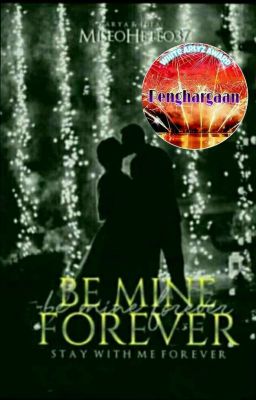 [BOOK 5]Be Mine Forever💍💍 [✔]