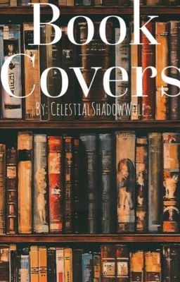 Book Covers (Requests Closed)