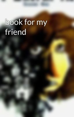 book for my friend 