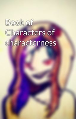 Book of Characters of characterness