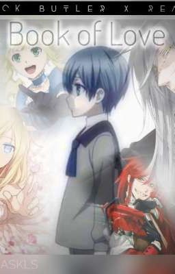 Book of Love Tome 1 ( Black Butler X Reader )