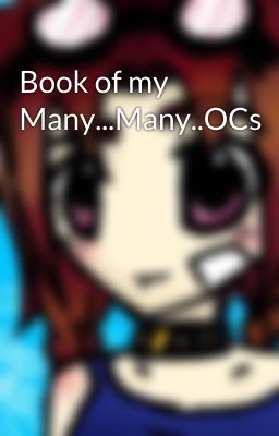 Book of my Many...Many..OCs