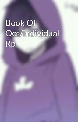 Book Of Ocs/individual Rp