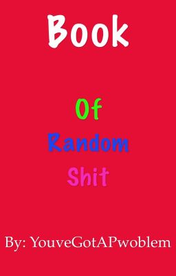 Book of Random Shit