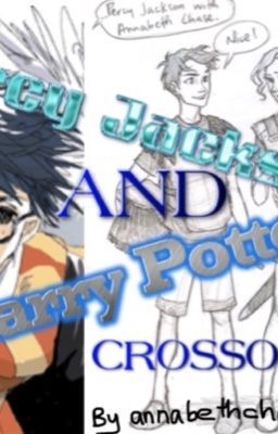 (BOOK ONE) Harry Potter and Percy Jackson crossover